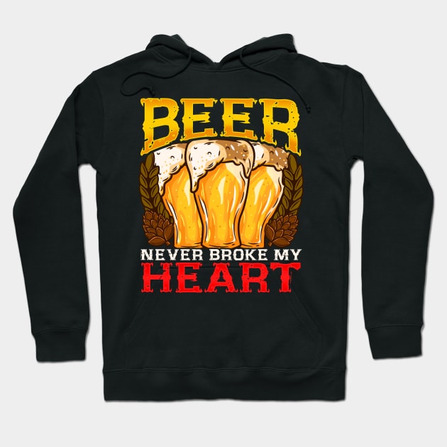 Beer never broke my Heart I Craft Beer drinking Lover design Hoodie by biNutz